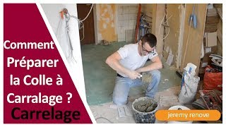 COMMENT PRÉPARER LA COLLE À CARRELAGE [upl. by Martguerita]