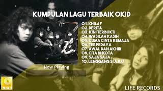 Okid  Kumpulan Lagu Terbaik [upl. by Madid]