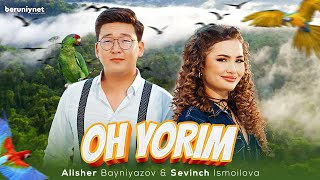 Sevinch Ismoilova amp Alisher Bayniyazov  Oh yarim Official Music Video [upl. by Alyal]