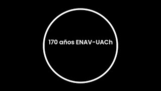 170 años de la ENAVUACh [upl. by Adnaloj]