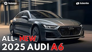 2025 Audi A6 Revealed  The Ultimate Luxury Experience Has Begins [upl. by Anaugahs279]