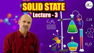 Solid State l Lecture 3 l Chemistry l NEET [upl. by Zolner516]