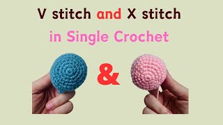 V stitch and X stitch in single crochet  X and V nose difference crochetanywhere [upl. by Eirolam251]