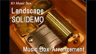 LandscapeSOLIDEMO Music Box Anime quotFairy Tail Zeroquot ED [upl. by Imtiaz]