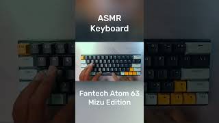 ASMR Keyboard Fantech Atom 63 Mizu Edition [upl. by Einnalem]