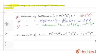 In an electrical circuit containing L C and R which of the following does not denote the [upl. by Elleahcim]