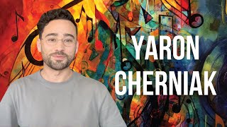 Yaron Cherniaks Journey as a Songwriter [upl. by Laurel]