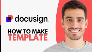 How to Make Docusign Template 2024 [upl. by Ithaman545]