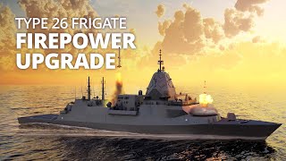 Firepower upgrade to Type 26 Hunter class frigate [upl. by Anirehc195]