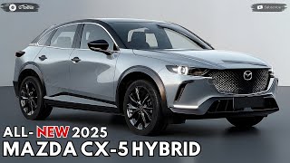 2025 MAZDA CX5 Hybrid Unveiled  Most Anticipated SUV [upl. by Adnot850]