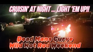 2024 Dead Mans Curve Wild Hot Rod Weekend Cruisin the Night Light Em Up Video 12 CORRECTED VIDEO [upl. by Noraj71]