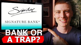 Signature Bank The Best or Worst Choice for Your Money Honest Review [upl. by Fontes]