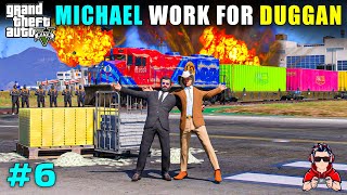 MICHAEL WORK FOR DUGGAN BOSS  GTA 5 GAMEPLAY 6 [upl. by Octave472]