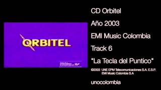 Jingle Orbitel 2003  quotLa Tecla del Punticoquot [upl. by Annamarie]