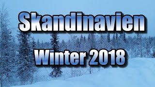 Skandinavien im Winter 2018 [upl. by Dedrick]