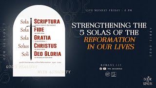 Strengthening The 5 Solas Of The Reformation In Our Lives [upl. by Gay]