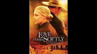 Love Comes Softly [upl. by Tnilf]