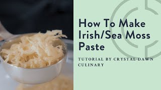 How to Make IrishSea Moss Paste [upl. by Ibur]