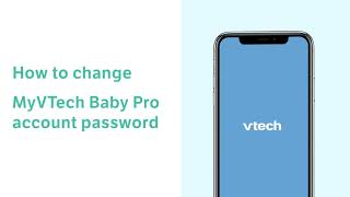 Change account password  MyVTech Baby Pro App [upl. by Nirok]