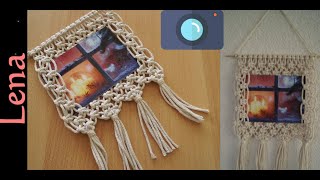 𝗠𝗮𝗰𝗿𝗮𝗺𝗲 with 𝗟𝗲𝗻𝗮 🖼 Makramee Fotorahmen Bilderrahmen als Geschenk 🖼 Macrame Photo Frame Wall Hanging [upl. by Draner]