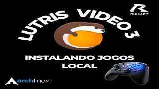 Lutris video3 instalando jogos local [upl. by Annaira]