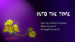 INTO THE TIME by NOGATE Lyric video [upl. by Antin866]