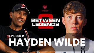 BETWEEN TWO LEGENDS  EPISODE 1 HAYDEN WILDE [upl. by Ahsha302]