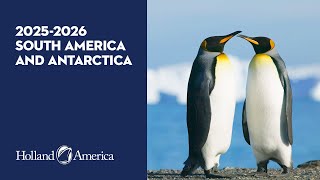 Announcing Holland America Line’s South America and Antarctica 2025–2026 Season [upl. by Nalahs]