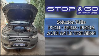 Solucion Falla P0011  P0016  P000A  AUDI A4 18 TFSI GEN4 [upl. by Asir988]