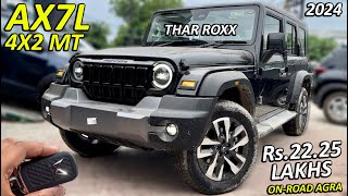 2024 THAR ROXX AX7L DIESEL MT 4X2  Rs2225 LAKHS ONROAD AGRA  CHEAPEST TOP MODEL OF THAR ROXX [upl. by Aihsekyw]