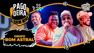 Pagodeira  Grupo Bom Astral Completo [upl. by Nayek]