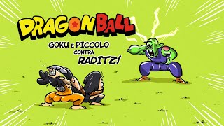 GOKU e PICCOLO contra RADITZ [upl. by Ahseiym]