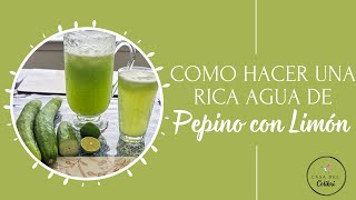 Agua de Pepino con Limón  Pepinos de Casa [upl. by Anile]