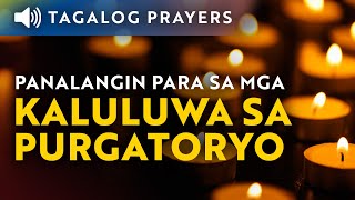 Panalangin para sa mga Kaluluwa sa Purgatoryo • Tagalog Prayer for All Souls in Purgatory [upl. by Salocin76]