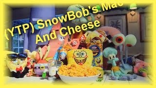 YTP Snowbobs Mac And Cheese [upl. by Rosenblatt]