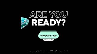 Get ready Afterpay Day is coming [upl. by Annovy]