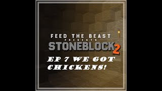 StoneBlock 2 EP 7 We Got Chickens [upl. by Tyrone193]