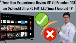 1Year User Experience Review of VU Premium 108 cm 43quot Inch Ultra HD 4k LED Smart Android TV [upl. by Morry]