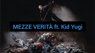 MEZZE VERITÀ ft Kid Yugi T3STO [upl. by Agemo]