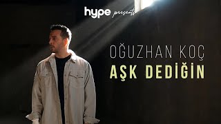 Oğuzhan Koç  Aşk Dediğin Akustik [upl. by Burra]