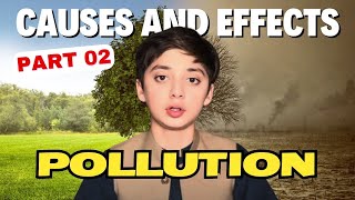 Causes and Effects of Pollution  Environmental Crisis  Part 2  Idrees Afridi [upl. by Namzzaj589]