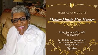 Celebration of Life for Mother Mattie Mae Hunter [upl. by Prady572]