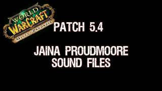 Patch 54  Jaina Proudmoore Sound Files [upl. by Atinrahs]