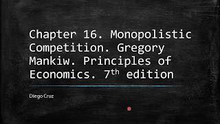 Chapter 16 Monopolistic Competition Gregory Mankiw [upl. by Alfonso]