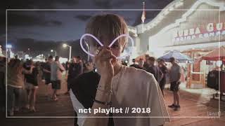 nct playlist 2018 [upl. by Kneeland]