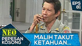 Malih Makan Uang Desa   Neo Pepesan Kosong Eps 81 [upl. by Snehpets687]