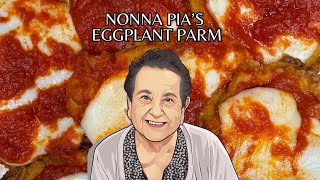 Nonna Pias Eggplant Parm [upl. by Ssilem]