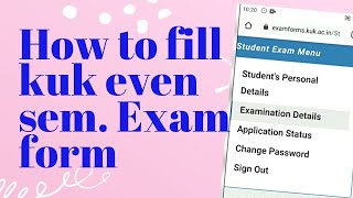 HOW TO FILL KUK EXAMINATION FORM even sem exams kuk [upl. by Wickham852]