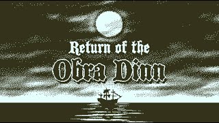 世界一評価された60人の死の真相を調べる神ゲー『Return of the Obra Dinn』 [upl. by Aitrop]