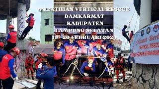 PELATIHAN VERTICAL RESCUE DAMKARMAT KABUPATEN LAMPUNG SELATAN 1920 FEBRUARI 2024 [upl. by Lucy]